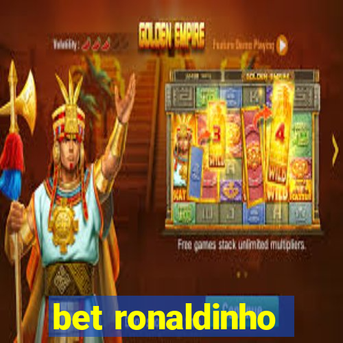 bet ronaldinho